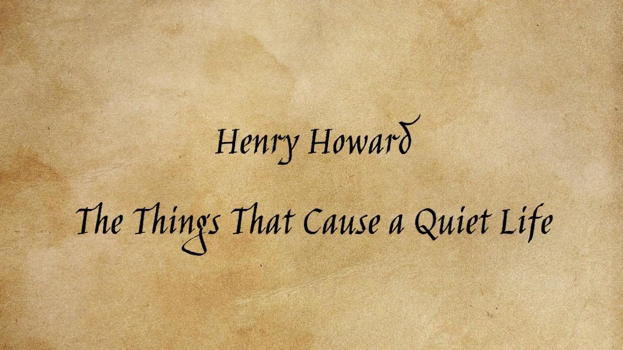 Henry Howard - The Things That Cause a Quiet Life