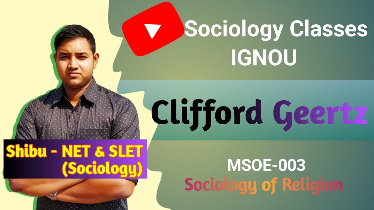 Clifford Geertz | Religion as a Cultural System | Sociology of Religion | IGNOU MSOE 003