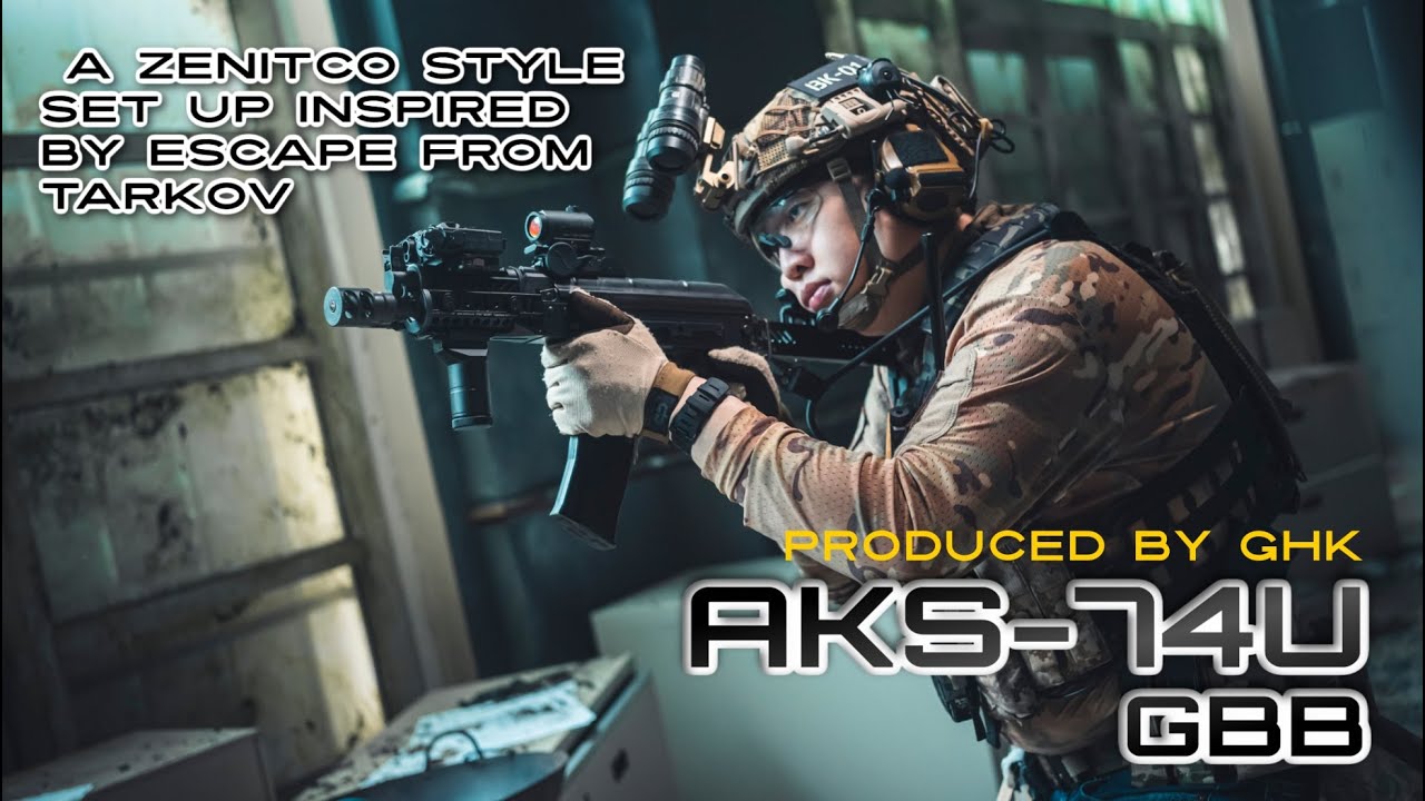 GHK AKS-74U : A Zenitco style set up Inspired by Escape from Tarkov |【Airsoft】