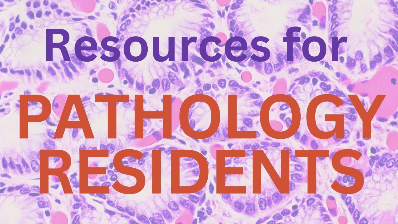 Best Pathology Resources for Residents: Books, Websites & Essential Tools