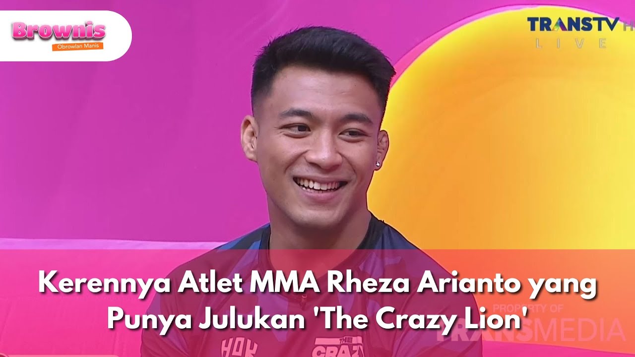 Kerennya Atlet MMA Rheza Arianto yang Punya Julukan 'The Crazy Lion' - BROWNIS (21/7/25) P2