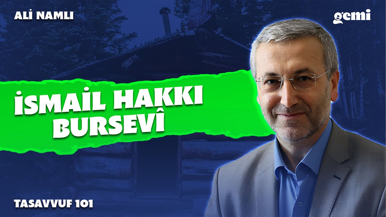 İsmail Hakkı Bursevî | Ali Namlı | Tasavvuf101
