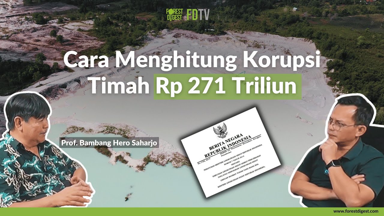Bagaimana Menghitung Kerugian Ekonomi Korupsi Sumber Daya Alam?