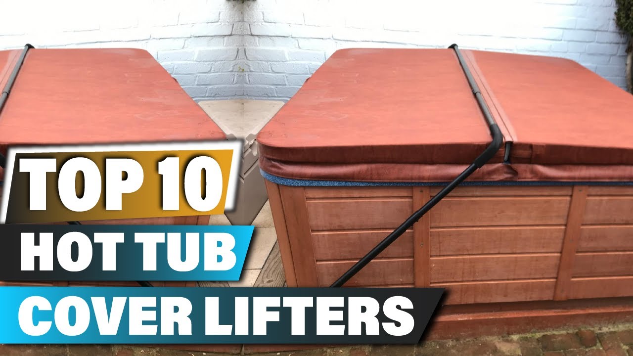 Best Hot Tub Cover Lifters In 2025 - Top 10 Hot Tub Cover Lifter Review