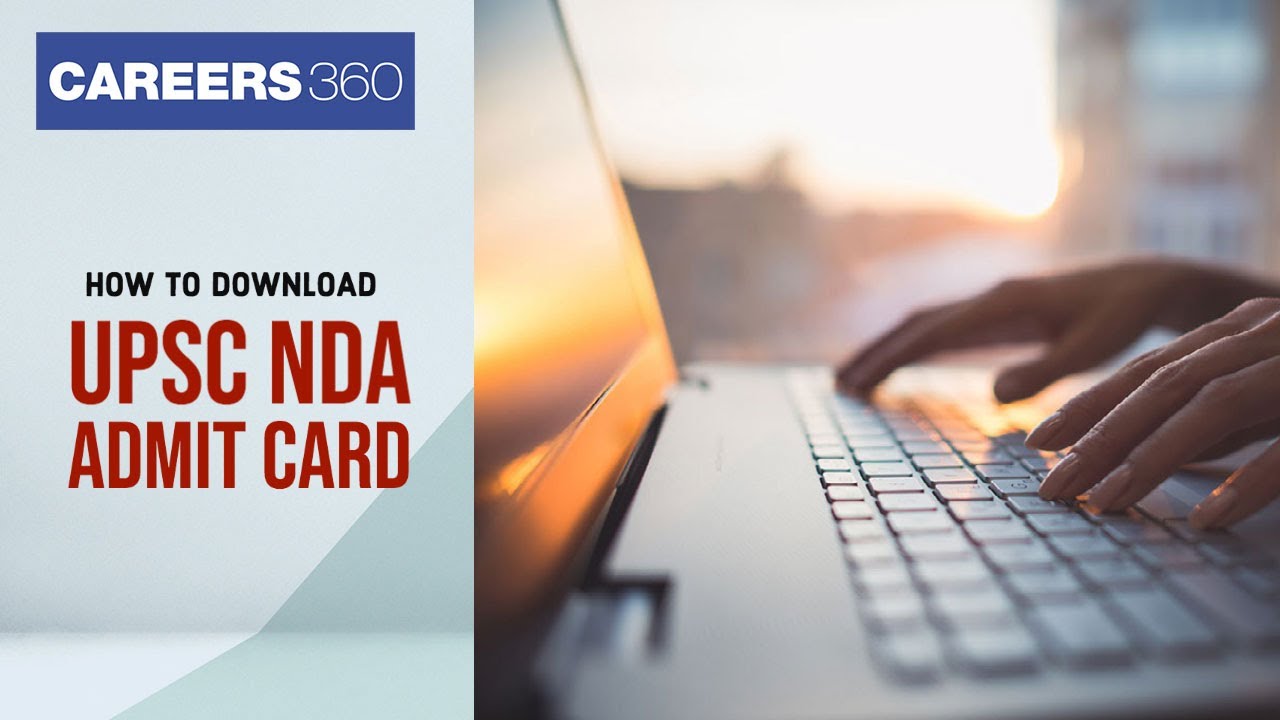 How to download UPSC NDA Admit Card 2021? | NDA Exam Hall Ticket 2021