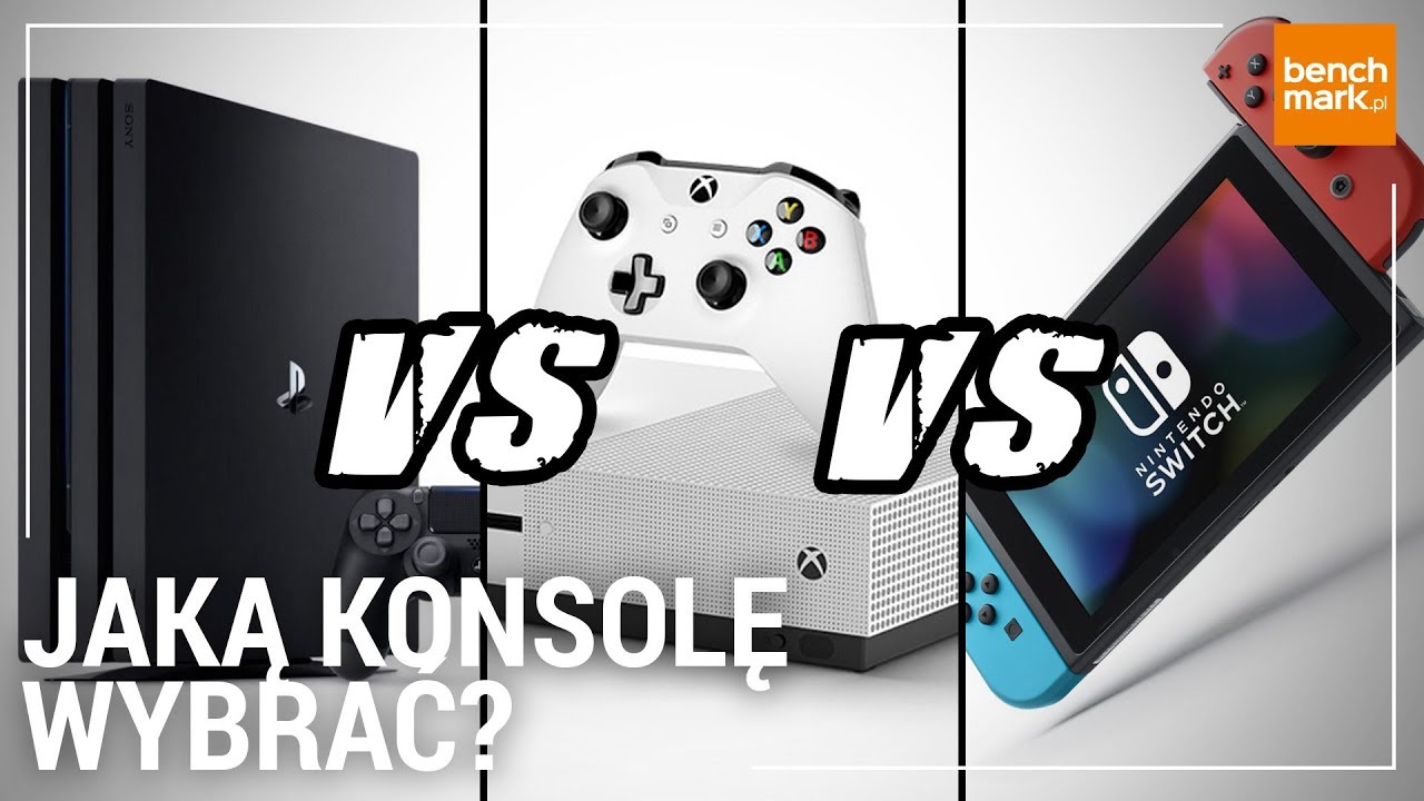Jaką konsole kupić? PlayStation 4 vs Xbox One vs Nintendo Switch vs Xbox One X vs PS4 Pro