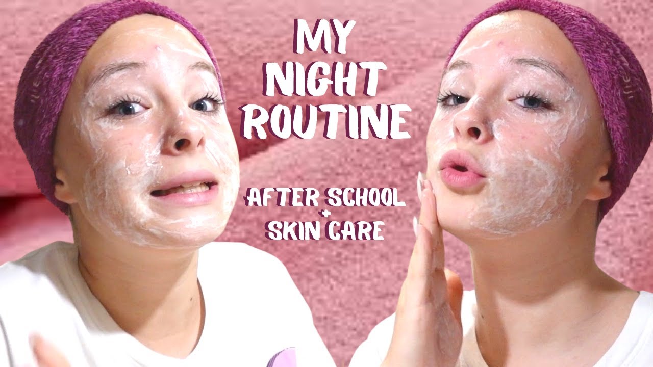 NIGHT ROUTINE - After school + skincare