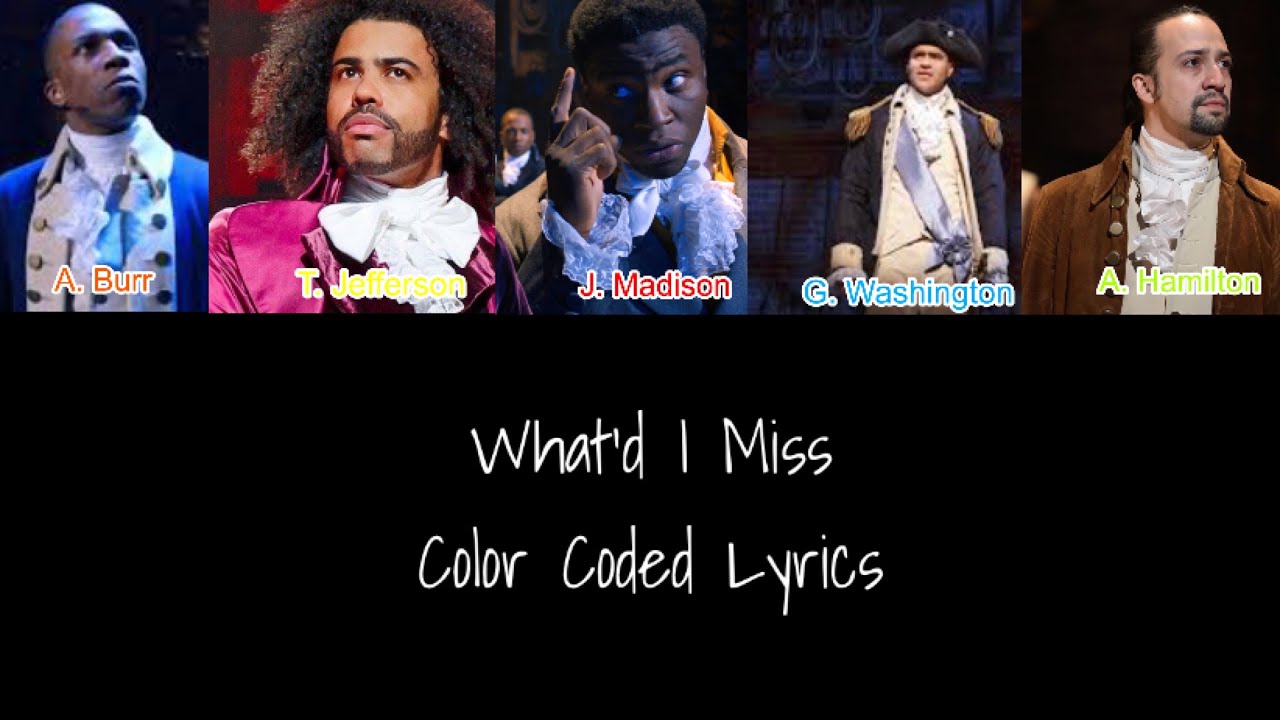What’d I Miss || Hamilton || Color Coded Lyrics [2-1]