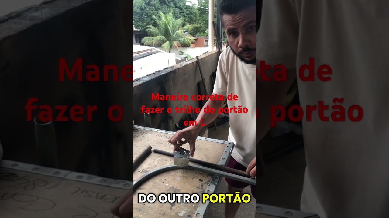 Maneira correta de fazer o trilho do portão em L 