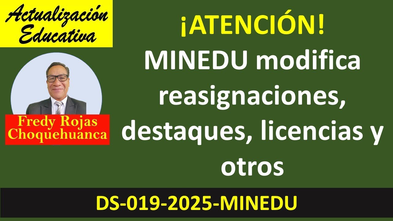 Minedu Modifica las reasignaciones , los destaques y otros