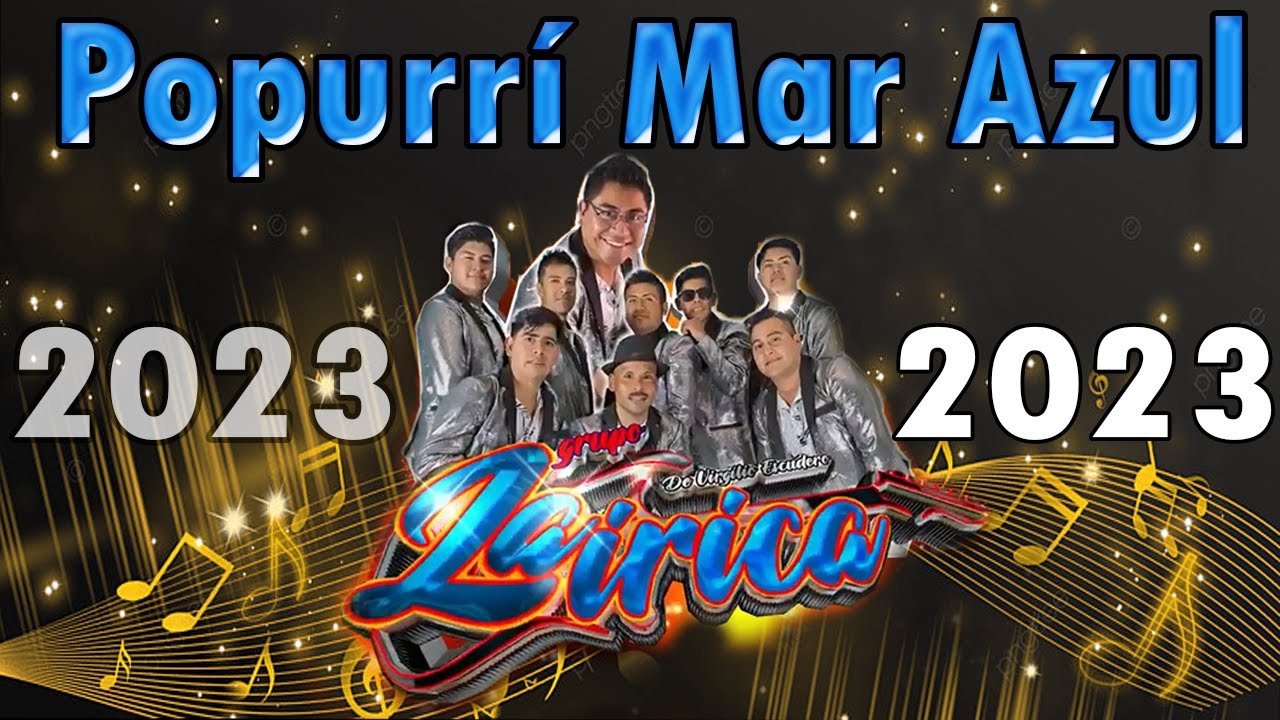 Popurrí Mar Azul - Grupo La Lirica De Virgilio Escudero