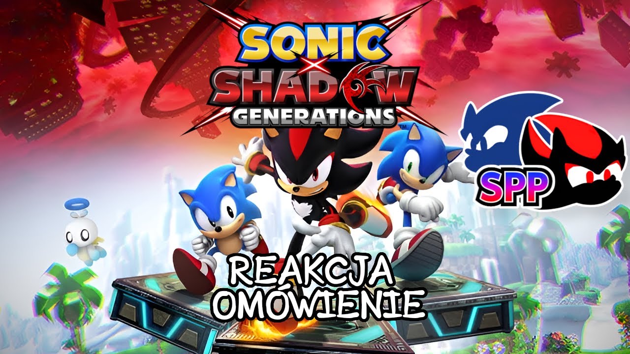 SONIC X SHADOW GENERATIONS - reakcja i omówienie | SPP