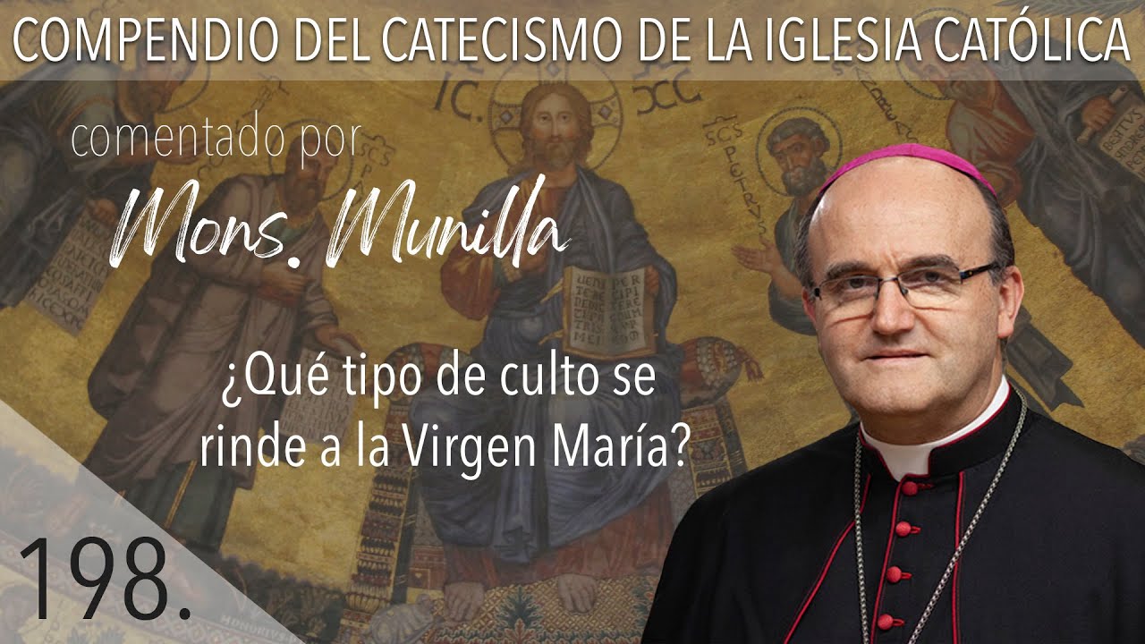 nº 198 ¿Qué tipo de culto se rinde a la Virgen María?