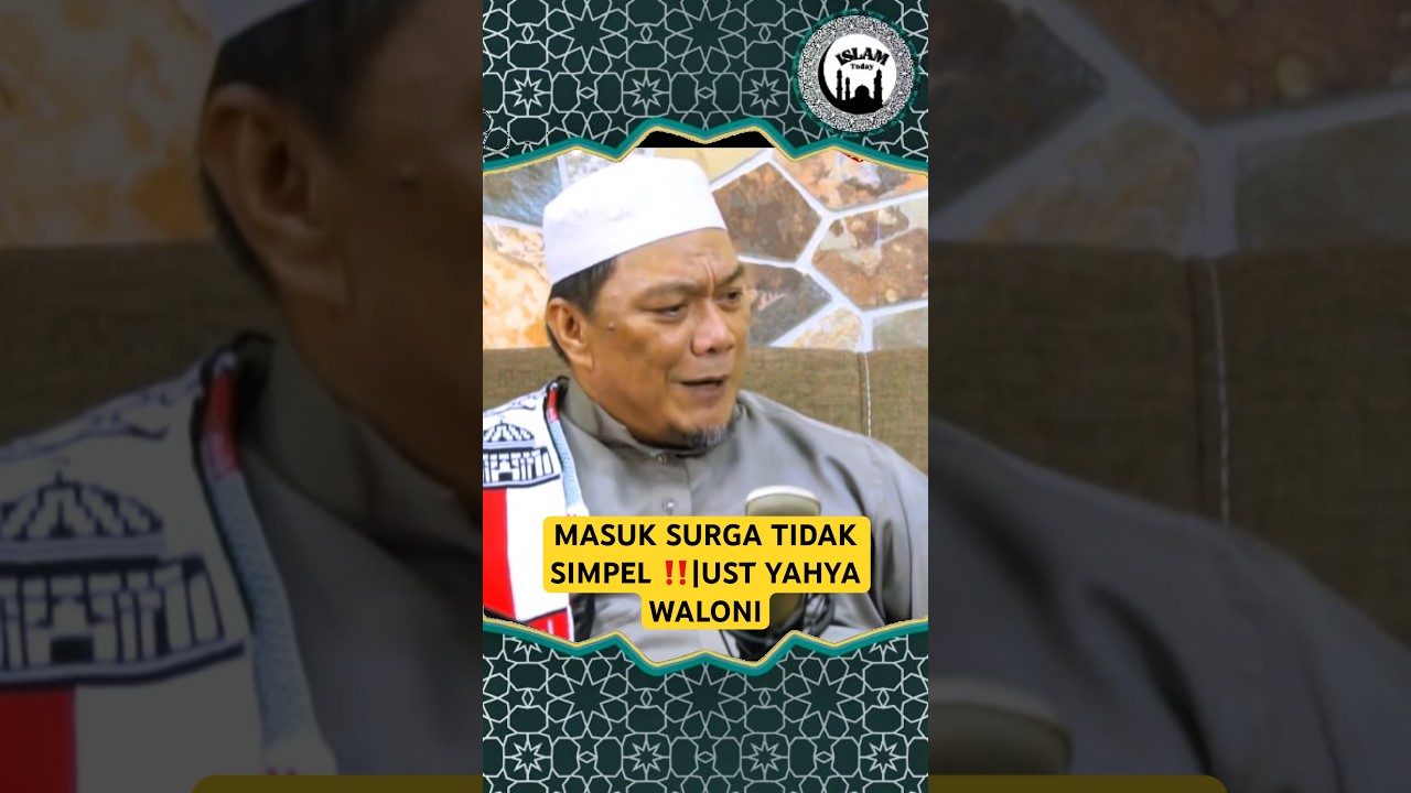 MASUK SURGA TIDAK SIMPEL ‼️|UST YAHYA WALONI #islamtoday #islamicshorts #dondytan #yahyawaloni