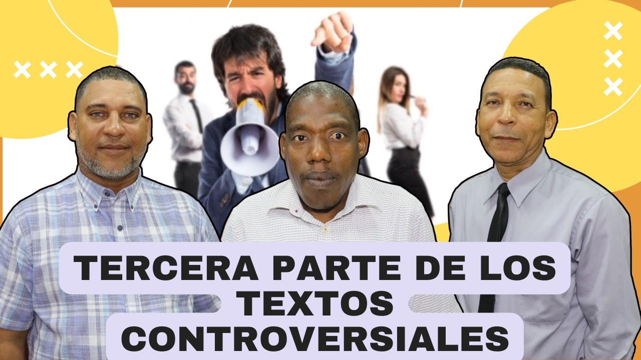 TERCERA PARTE DE LOS TEXTOS CONTROVERSIALES.