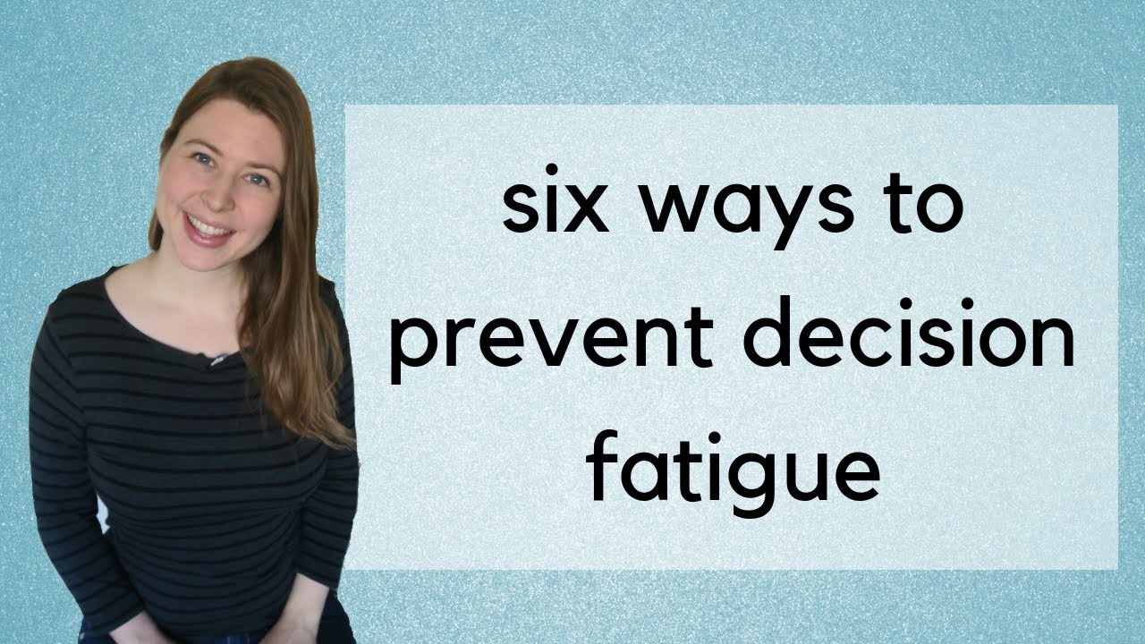 6 Ways that Minimalism Can Prevent Decision Fatigue | Minimalist Lifestyle