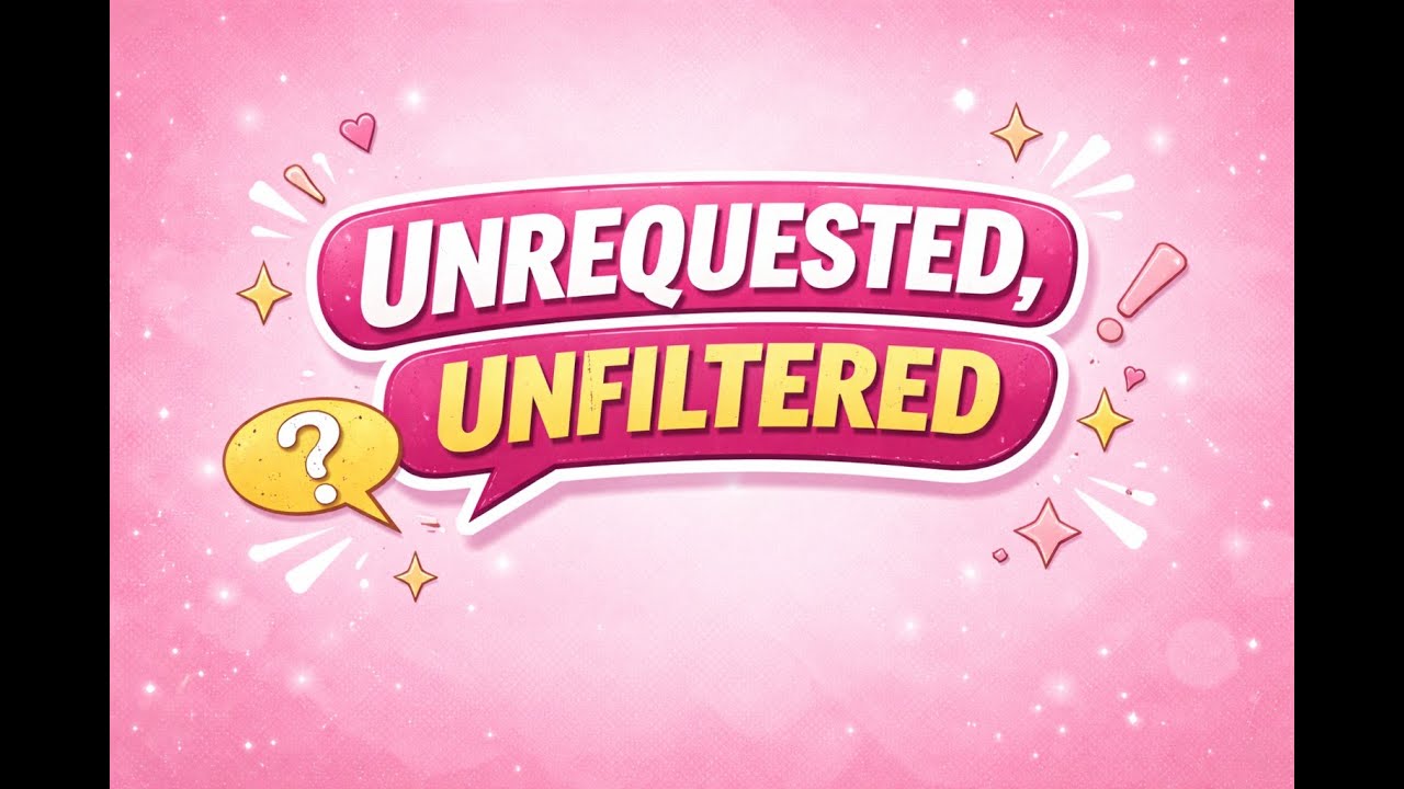 Happy New Year!!!!! | Unrequested and Unfiltered #2