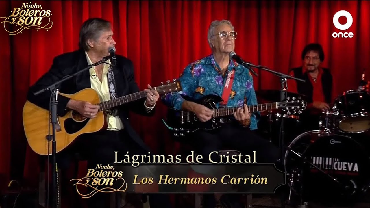 Lágrimas de Cristal - Los Hermanos Carrión - Noche, Boleros y Son