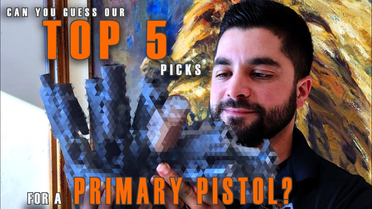 We Share Our TOP 5 PICKS for a Primary Carry Pistol
