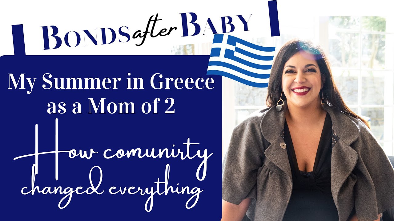 My Summer in Greece: How Community Helped Me as a Mom