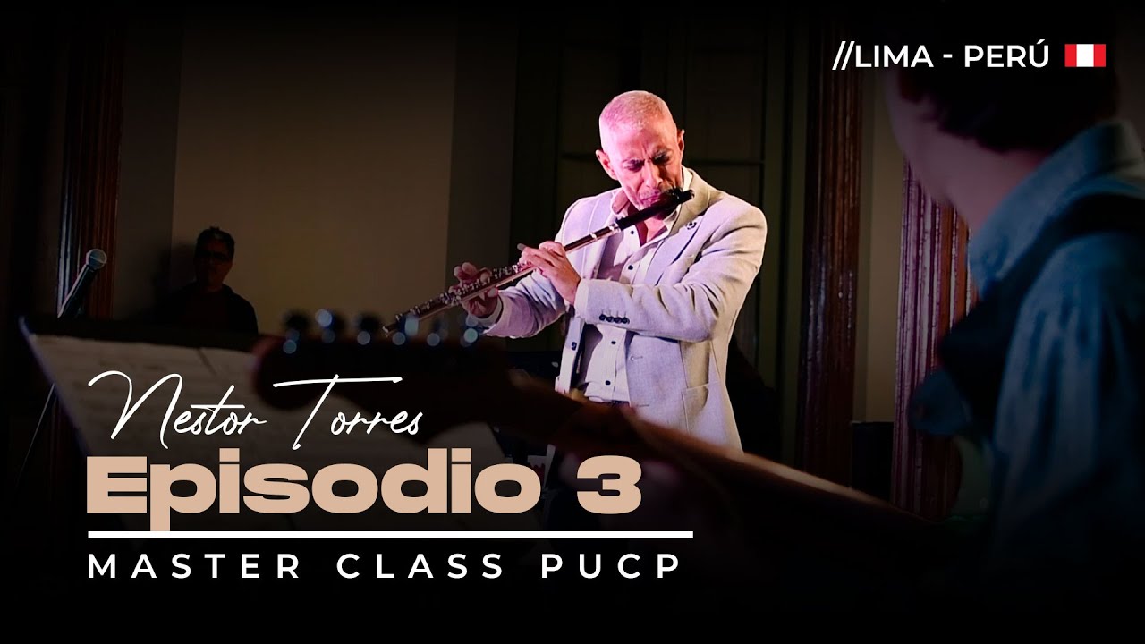 Episodio 03 - MASTERCLASS // Pontificia Universidad Católica del Perú