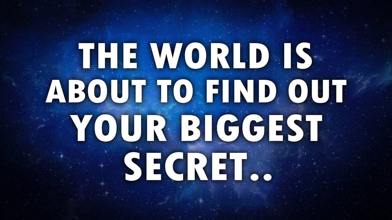 Someone is About to EXPOSE Your DEEPEST SECRET...