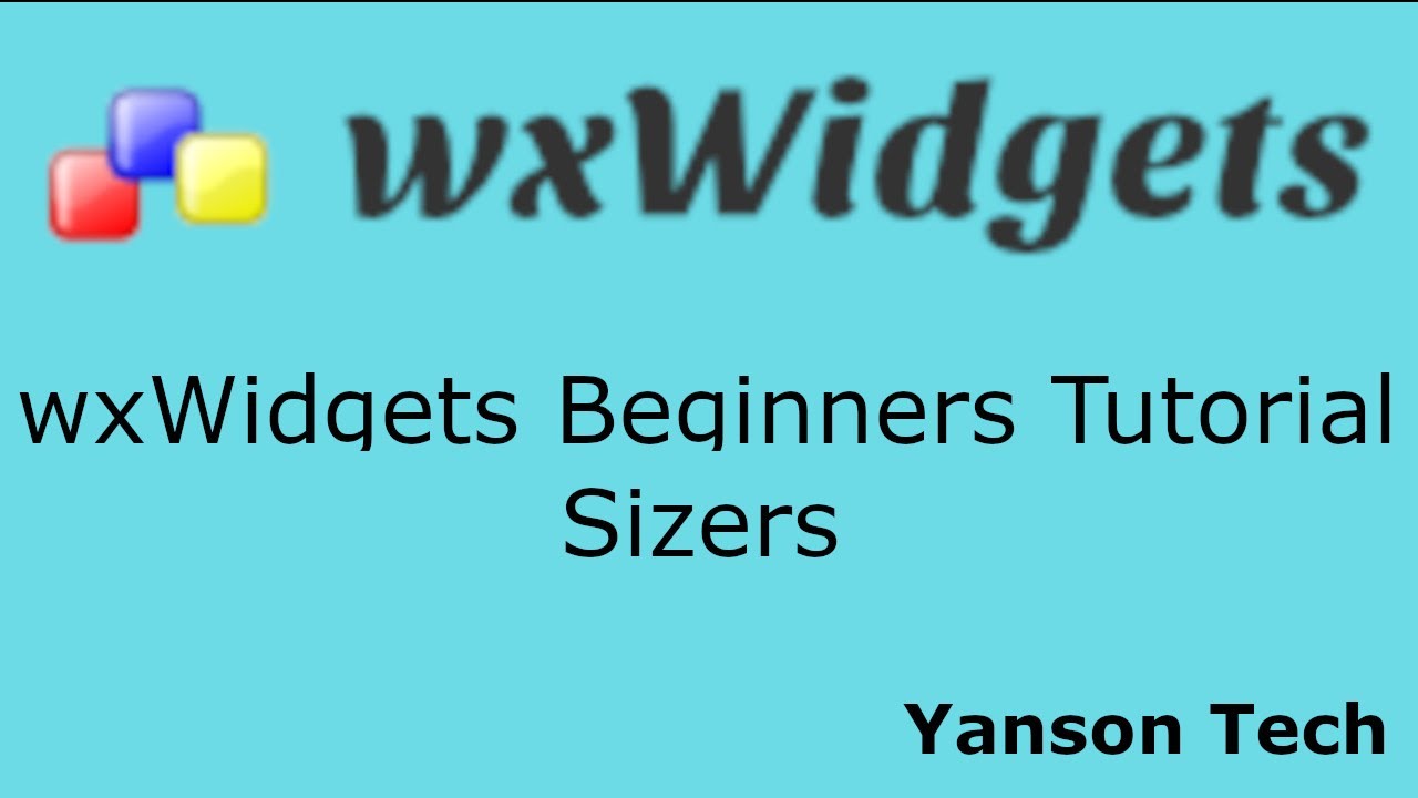 wxWidgets Beginners Tutorial - Sizers