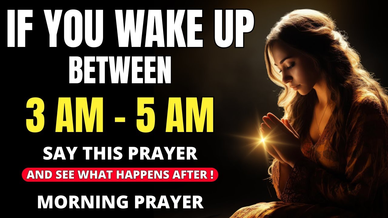 3 AM Morning Prayers : Say This Breakthrough Prayer Before You Start Your Day | Morning Prayer