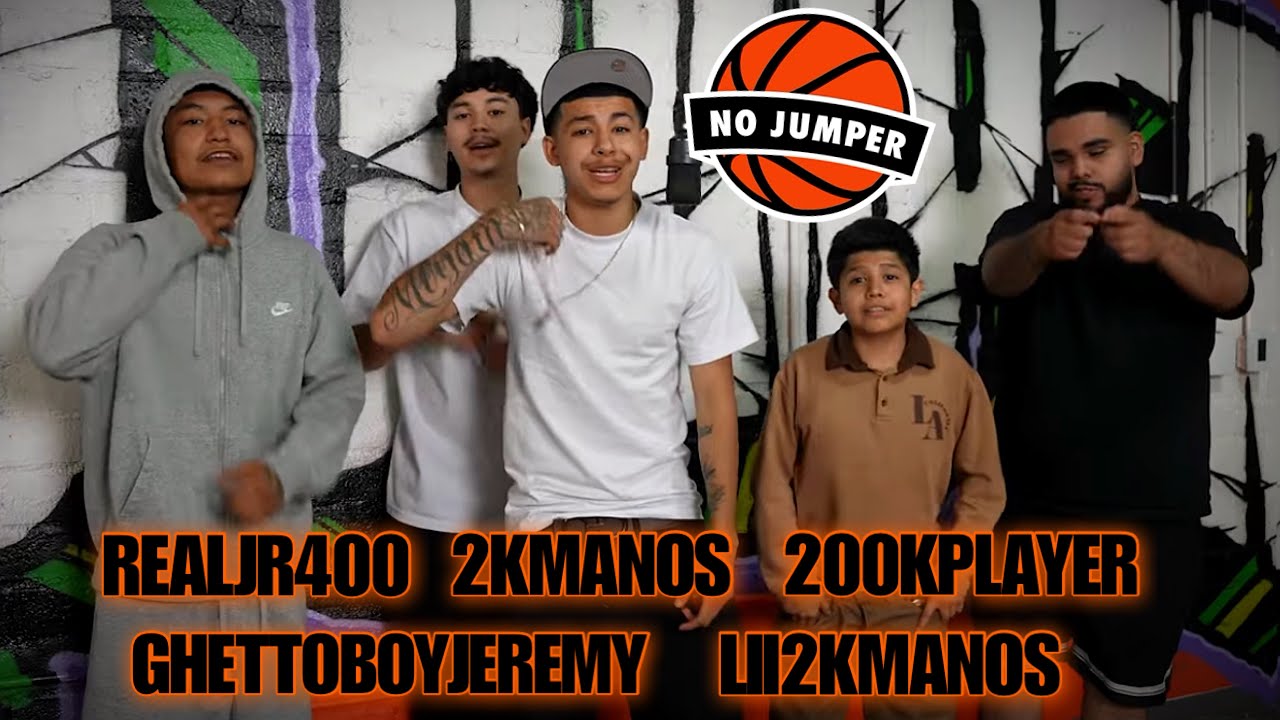 Lil2KManos, RealJR400, 2KManos, 200KPlayer, GhettoBoyJeremy “No Jumper Freestyle”