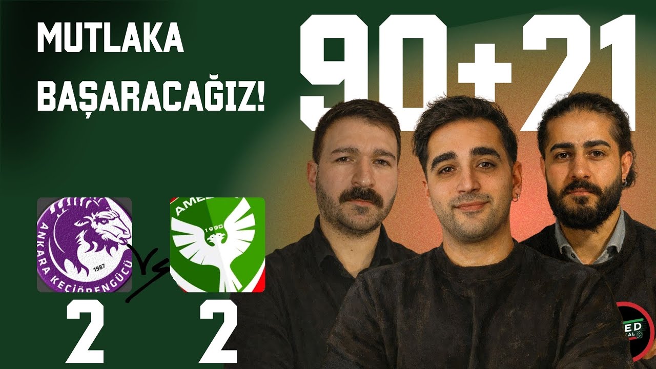 90+21 | Keçiörengücü 2-2 Amedspor | Ankara'da Neler Yaşandı?