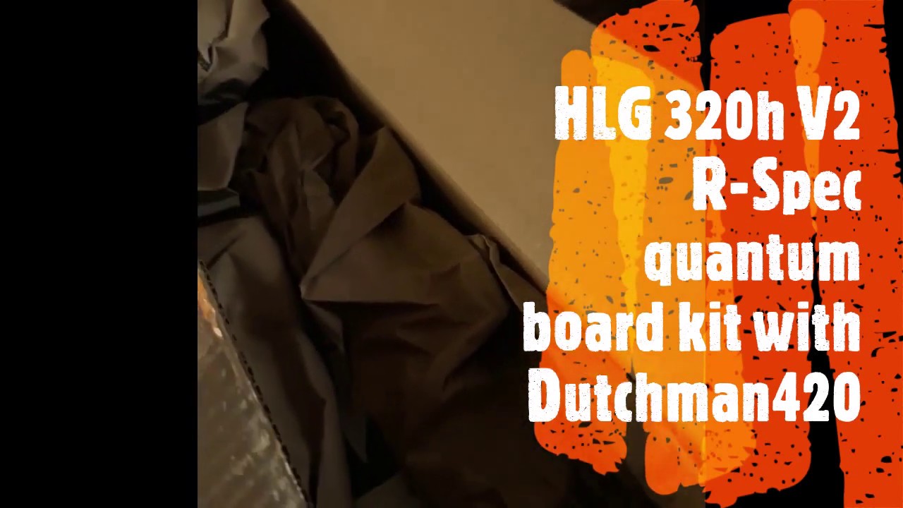 new HLG v320h v2 r-spec quantum board kit with Dutchman420