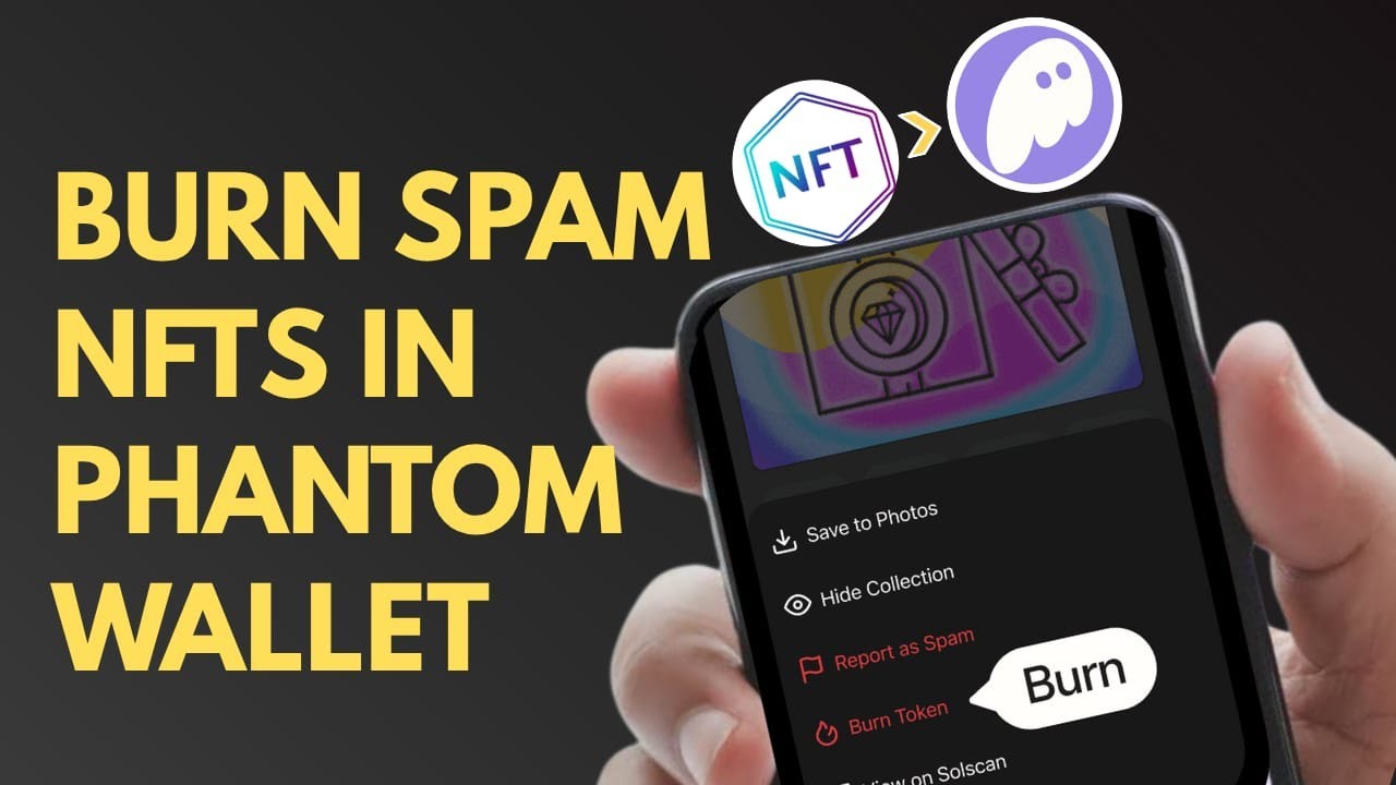 How to Burn Spam NFTs in Phantom Wallet