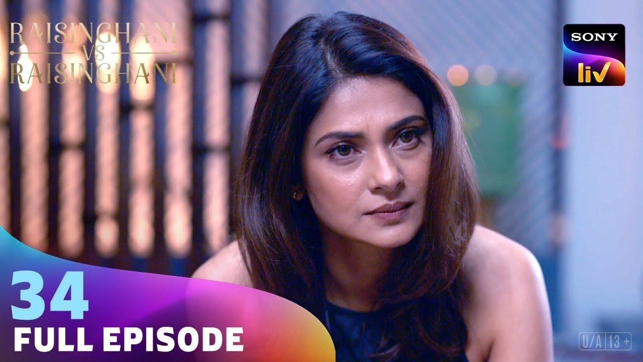 Anushka के सामने आई एक Tricky Situation | Raisinghani vs Raisinghani | Ep 34 | Full Episode