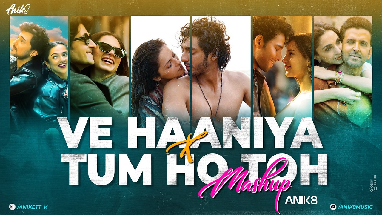 Ve Haaniya x Tum Ho Toh Mashup | ANIK8 | Aashiqui 2 | Jukebox | Saiyaara | Trending Hindi Mashup