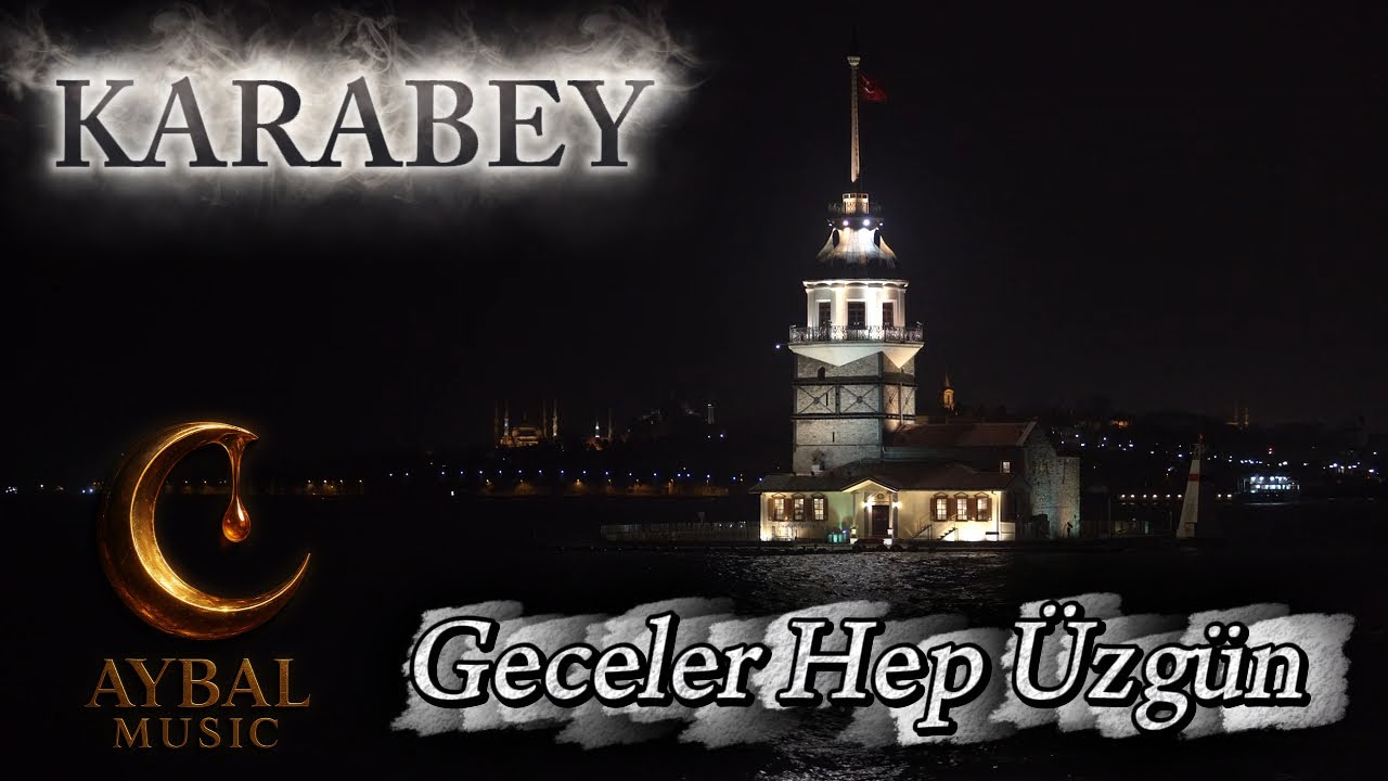 Karabey – Geceler Hep Üzgün (Prod. AyBal Music)