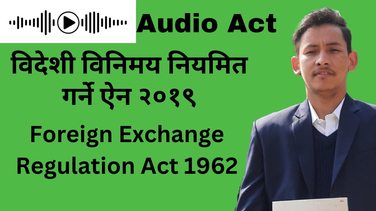 Foreign Exchange Regulation Act 1962 || विदेशी विनिमय नियमित गर्ने ऐन २०१९