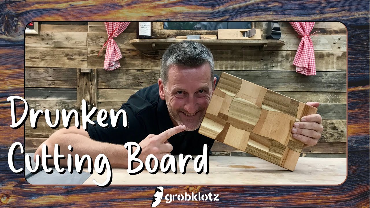 Wie sägt man ein Drunken Cutting Board?
