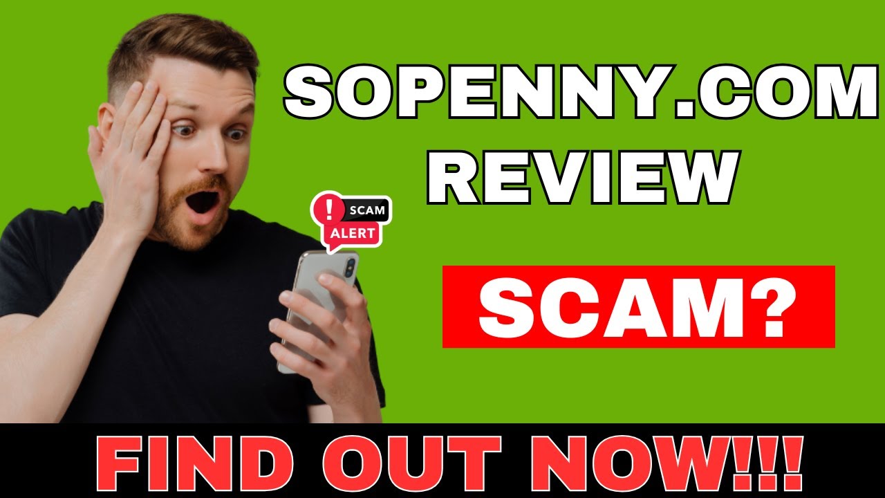 Sopenny.com Review || Legit or Scam &ndash; Find Out Now!