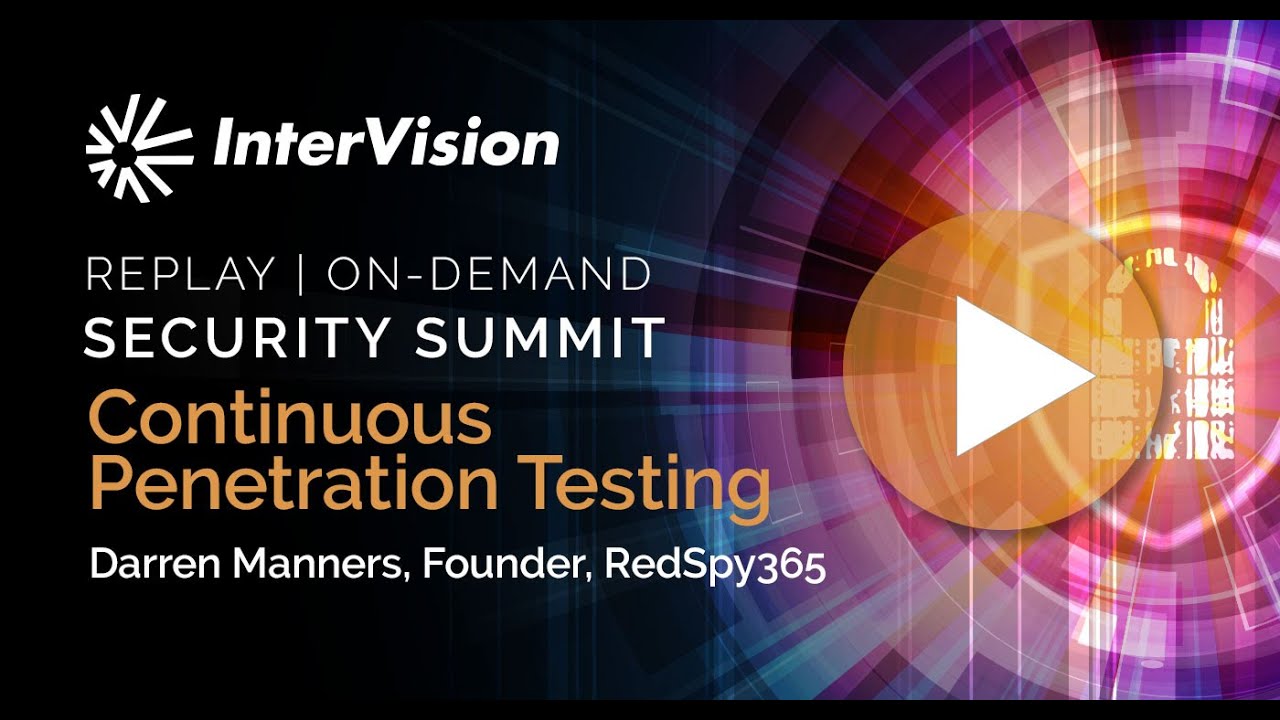 InterVision Security Summit - Continuous Pen Testing