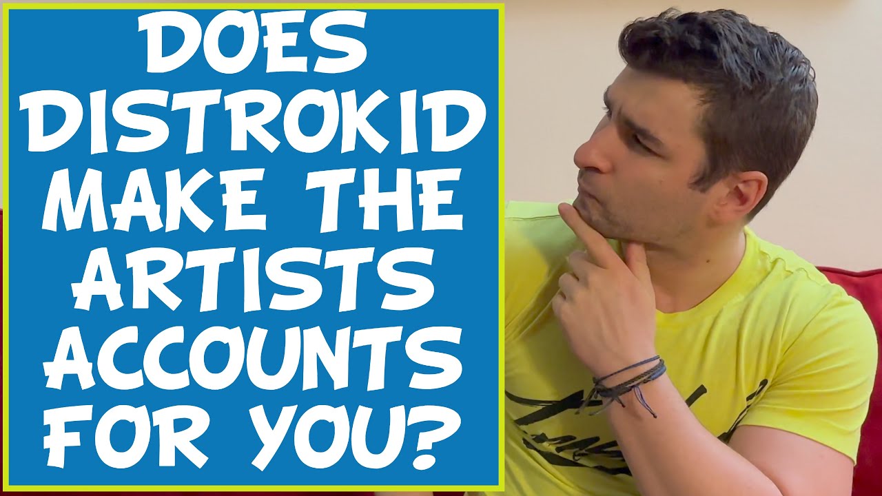Does DistroKid Make the Artists Accounts for you?