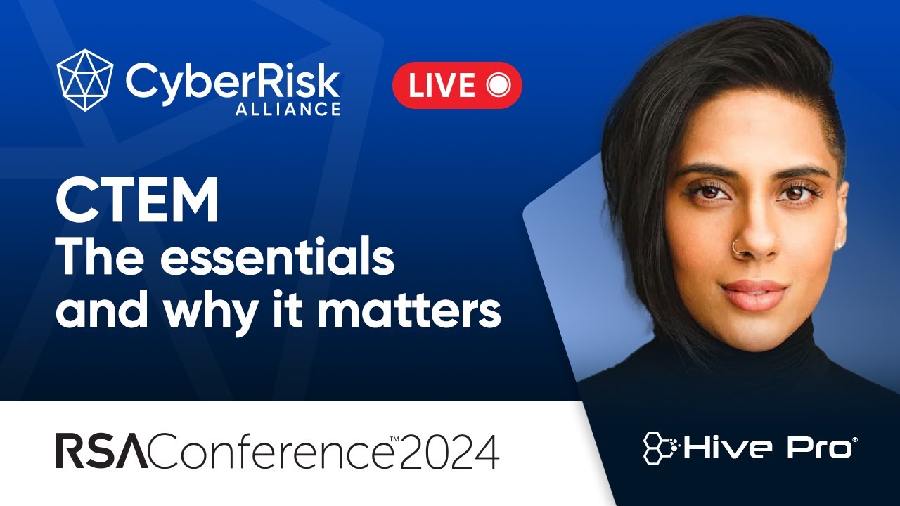 CTEM: Understanding the essentials and why it matters - Zaira Pirzada