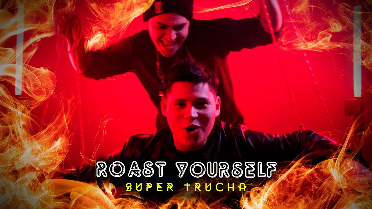 ROAST YOURSELF CHALLENGE 🔥 EL SUPER TRUCHA