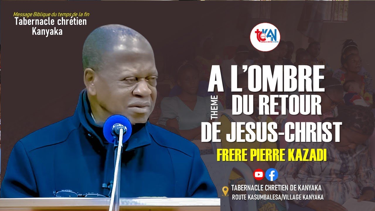 ''A L'OMBRE DU RETOUR DE JESUS-CHRIST''_FRERE PIERRE KAZADI WA KALENGA