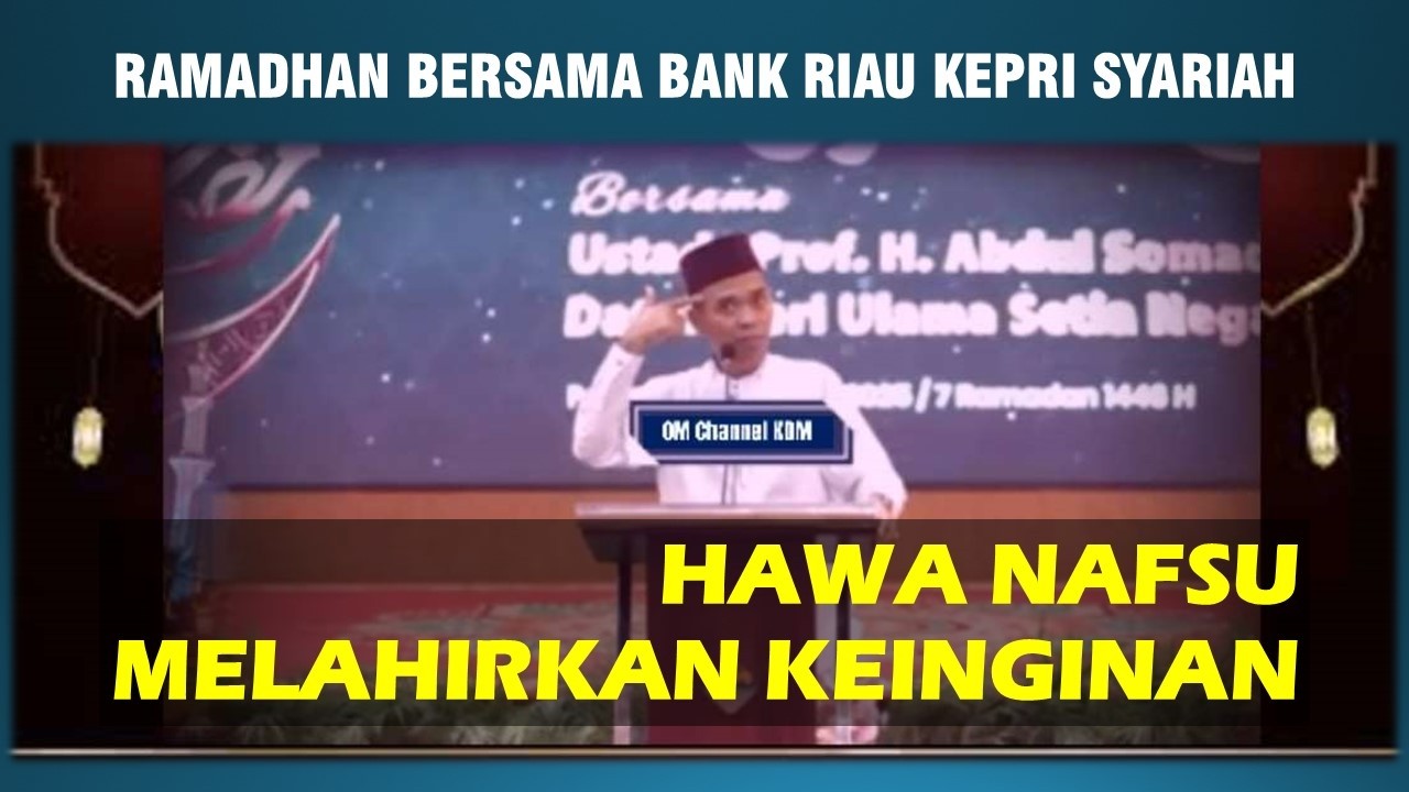 Jaga dan Kendalikan Nafsu I Ustad Abdul Somad Lc Ceramah Ramadhan di Bank KEPRI Syariah