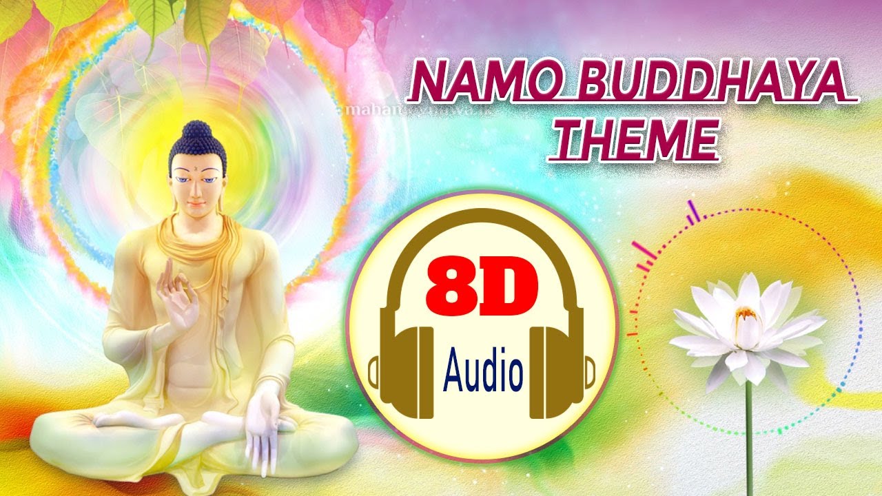 🙏 Namo Buddhaya Theme (8D Audio) Use Headphone 🎧