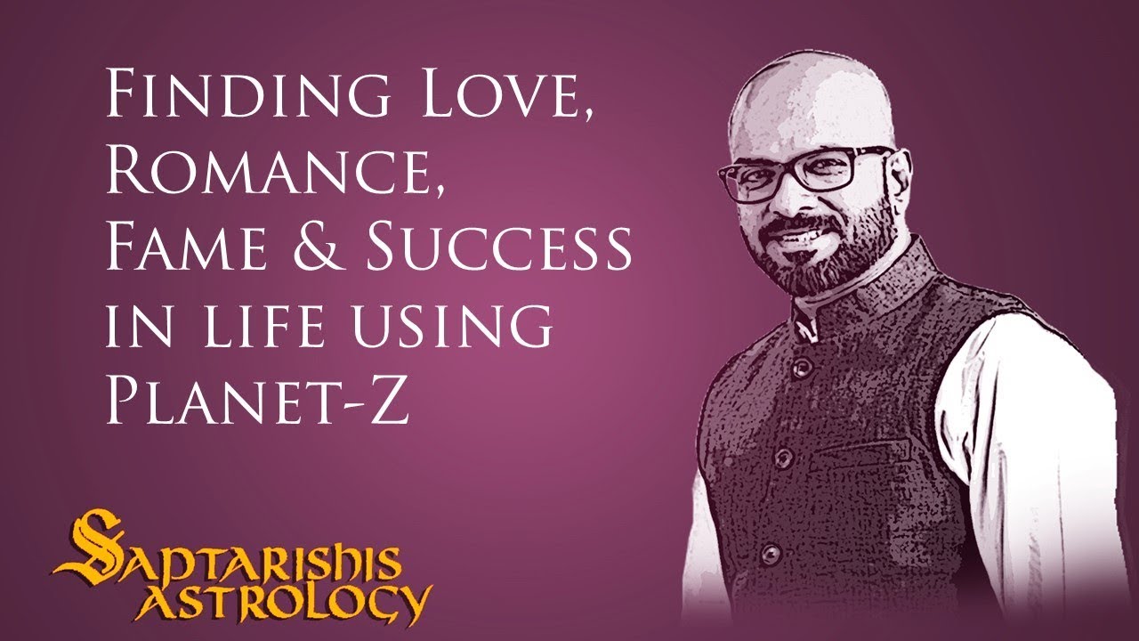 Finding Love, Romance, Fame & Success in life using Planet-Z