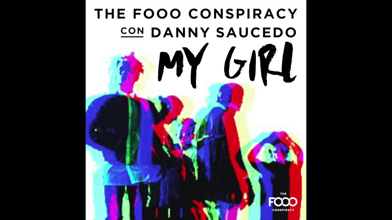 FO&O con Danny Saucedo - My Girl (Euro Latino Version) [Audio]