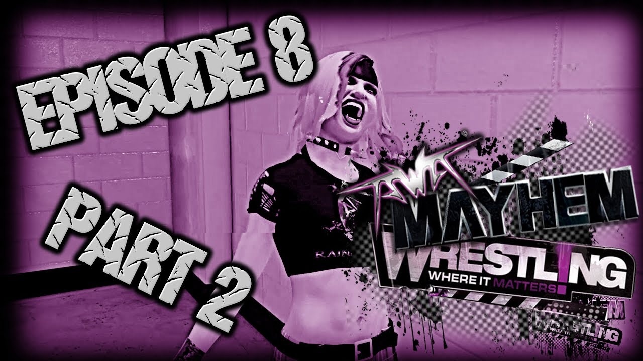 AWA Mayhem Episode 8 Part 2