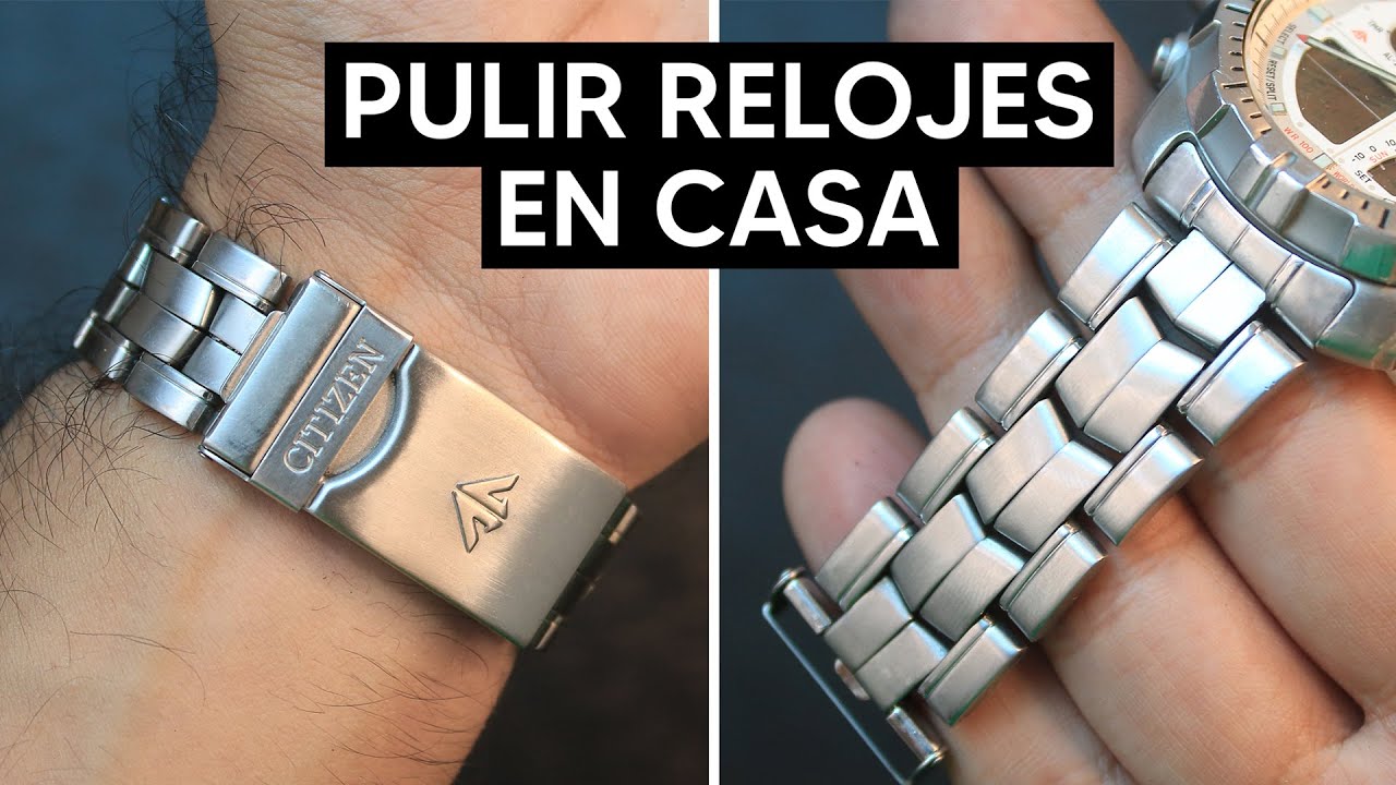 Cómo Pulir un Reloj Rayado EN CASA 🏡⌚️ | Pulir Reloj Acero Inoxidable | Relojes y más relojes