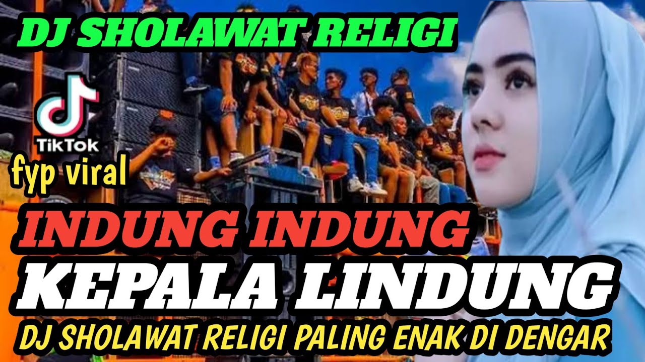 DJ INDUNG INDUNG KEPALA LINDUNG - DJ SHOLAWAT RELIGI TERBARU 2025